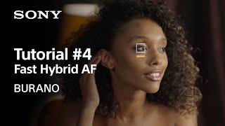 Tutorial #4 | Fast Hybrid AF | BURANO | Sony | CineAlta