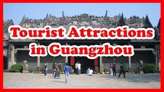 Top 5 Tourist Attractions in Guangzhou | China Travel Guide