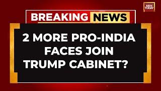 Breaking News: Two More Pro-India Faces Join Trump Team As Suspense Remains Over CIA Chief Pick