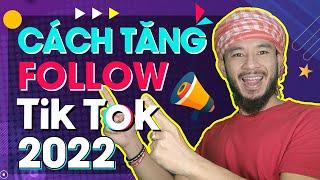 Cách tăng follow tiktok 2022 | Hưng Huỳnh