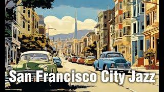 San Francisco City Jazz [Smooth Jazz, Vocal Jazz]