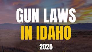 Idaho GUN Laws You Need to Know | 2025