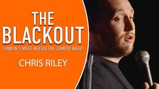 The Blackout - Chris Riley - Comedian - Stand Up Comedy - Funny