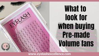 What to look for when buying pre-made Russian Volume fans