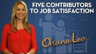 TOP FIVE Contributors to Job Satisfaction