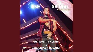 Ese Gringo (Live Miaw Versión)