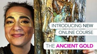 My New Online Course | "The Ancient Gold"