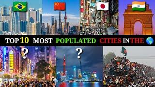 Top 10 most populated cities in the world  2024 || Top 10 largest cities by population in the world