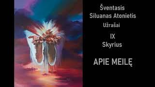 ️ Šventasis Siluanas Atonietis 9 Skyrius: APIE MEILĘ