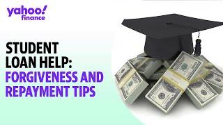 Student Loan Help: Forgiveness and repayment tips for borrowers