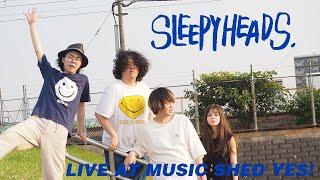 Sleepyheads - Live at Music Shed YES!