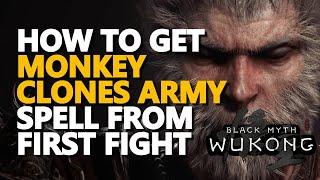 How to get Monkey clones army spell first fight Black Myth Wukong