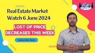 Real Estate Market Watch 6 June 2024 | Pikes Peak MLS | Lost Of Price Decreases This Week