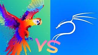 Parrot os vs Kali Linux which one to choose when you are just getting started