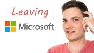 Why I'm leaving Microsoft