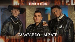 Media O Miedo - @Pasabordo  - @alzatemusica  | Video Oficial