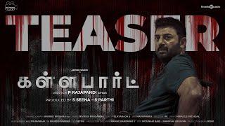 Kallapart - Official Teaser | Arvind Swami, Regina Cassandra | Nivas K Prasanna | P Rajapandi