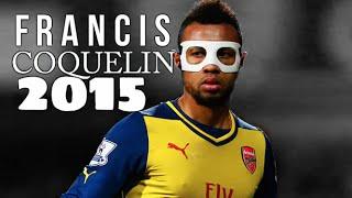 Francis Coquelin - 2015 | Playing Like The Big Boys