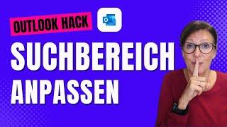 Outlook-Hack: Schnell den Suchbereich anpassen und Zeit sparen!  deutsch