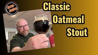 Classic Oatmeal Stout Recipe and Tasting - Brew Dudes