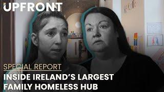 Voices from Ireland's largest family homeless hub