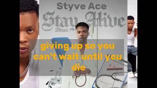 Styve Ace - Stay Alive (official audio)