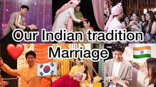 Our Indian tradition Marriage | Korean Boy weds Indian girl