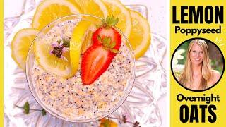 Lemon Poppy Seed Overnight Oats | Easy Meal Prep | How To Make Recipe