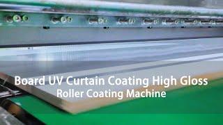 Board UV Curtain Coating for High Gloss Effect Roller Coating Production Line#machine #uv #curtain