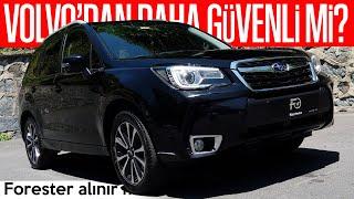 VOLVO'DAN DAHA GÜVENLİ Mİ? SUBARU FORESTER ALINIR MI?