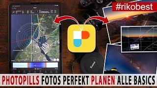 PhotoPills verstehen so einfach funktioniert die Foto App in Theorie und Praxis, Basics für Anfänger