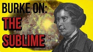 Burke on: The Sublime