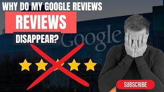 Are your Google Reviews disappearing?  This is why that happens and what you can do about it!