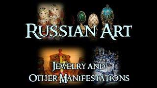 Russian Art - 10 Jewelry and Other Manifestations