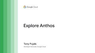 Explore Anthos