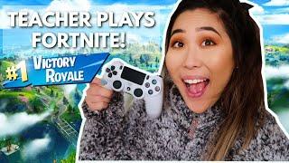 TEACHER PLAYS FORTNITE FOR THE FIRST TIME! | TEACHER CHALLENGE