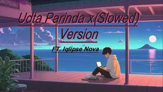 Iqlipse Nova - Udta Parinda x SLOWED version | Ft. Iqlipse Nova | LOFIst |