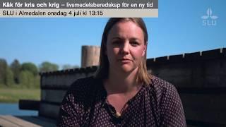 Käk för kris eller krig – för 50 år sen och nu, med Camilla Eriksson/SLU Future Food