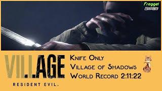 (Former World Record) Resident Evil 8 Village , Knife Only , Village of Shadows , 2:11:22