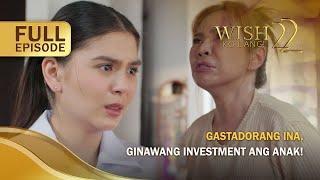 Gastadorang ina, ginawang investment ang anak! (Full Episode) | Wish Ko Lang