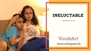 Ineluctable Meaning & Pronunciation | VocabAct | English Vocabulary | NutSpace