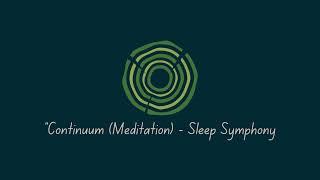 Continuum (Meditation) - Sleep Symphony | Tone Tree Wellness (Reflect)