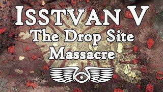 The Horus Heresy: The History of the Isstvan V Drop Site Massacre (Warhammer 40,000 Lore)