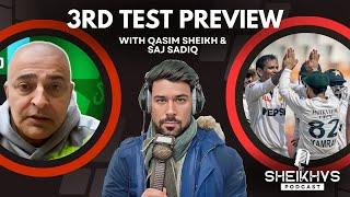 3rd Test Preview PakvsEng - Saj Sadiq Cricket