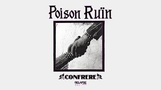 POISON RUÏN - Confrere [FULL ALBUM STREAM]