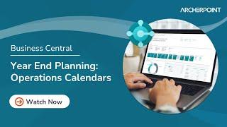 Year End Planning | Operations Calendar in Dynamics 365 Business Central