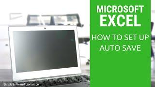 How to Set Up Auto Save in Excel