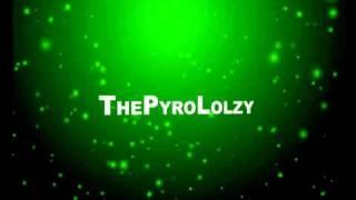 ThePyrololzy Intro