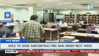 DOLE to issue Subcontracting Ban order next week