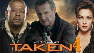 Taken 4 (2024) Movie | Liam Neeson, Forest Whitaker, Famke Janssen | Taken 4 Movie | Review & Facts